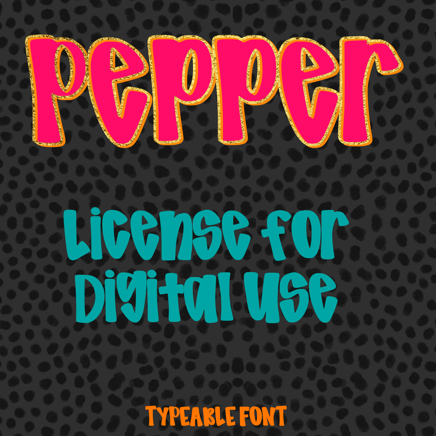Digital use license for Pepper FONT- Typable Font Digital Download PNG