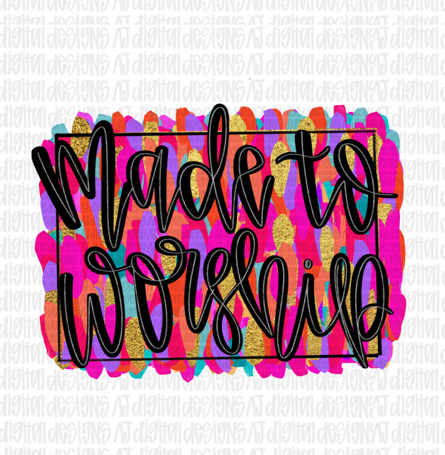 Made to worship Digital Download PNG