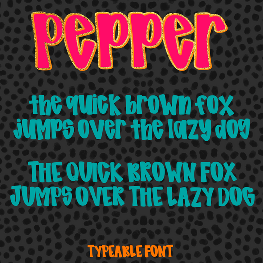 Pepper FONT- Typable Font Digital Download PNG