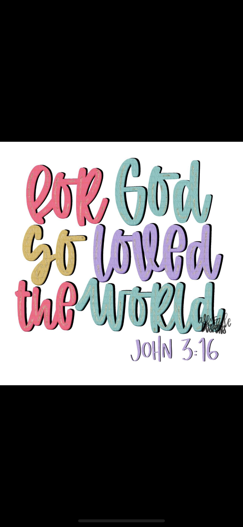 For God So Loved The World John 3:16 Digital Download PNG